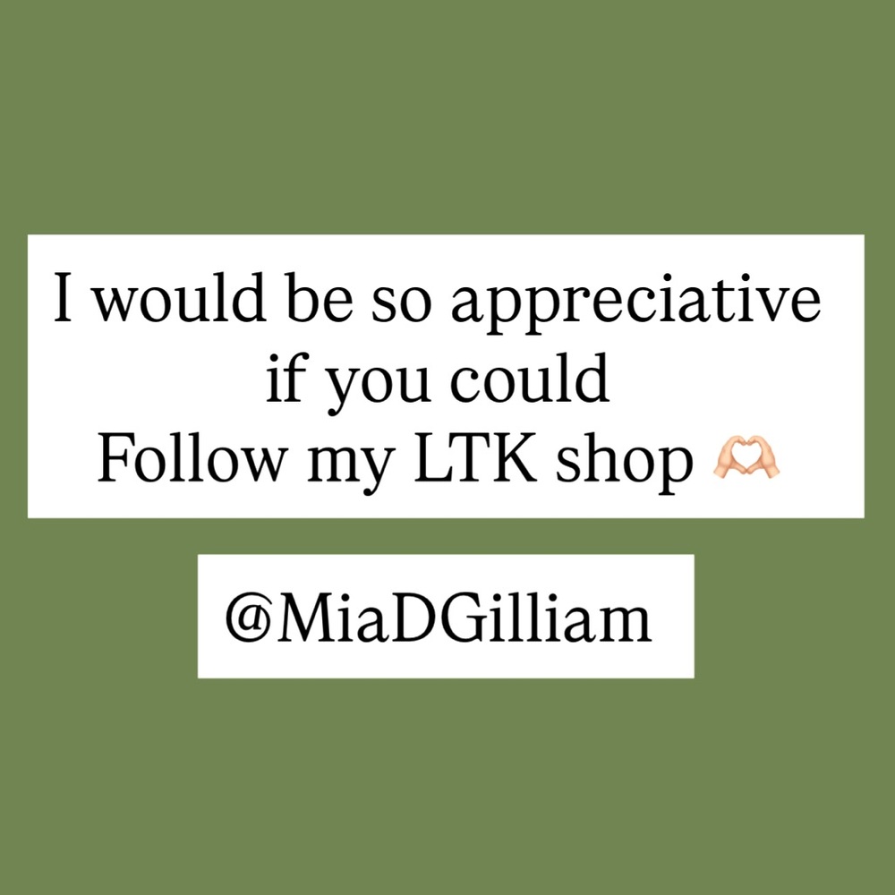 Follow my LTK at MiaDGilliam 🫶🏼